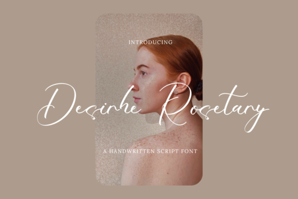 Desirhe Rosetary: A Script Font for Polished Branding